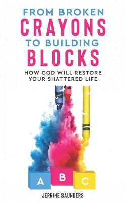 Book cover for From Broken Crayons to Building Blocks