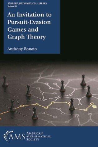 Cover of An Invitation to Pursuit-Evasion Games and Graph Theory