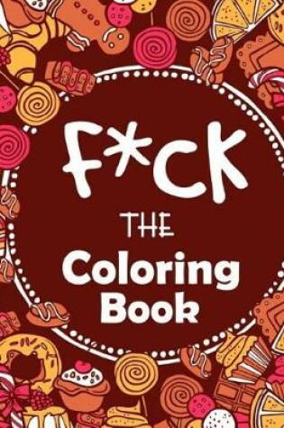 Cover of Fuck the Coloring Book