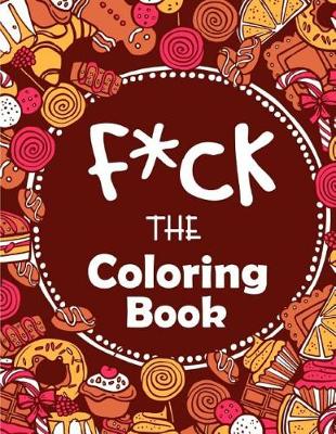 Book cover for Fuck the Coloring Book