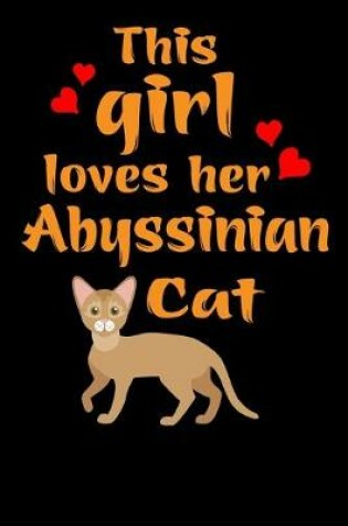 Cover of This Girl Loves Her Abyssinian Cat