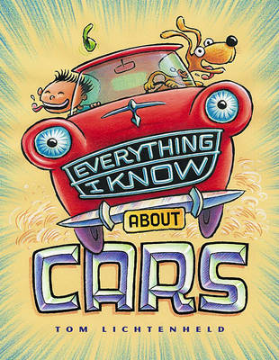 Book cover for Everything I Know About Cars