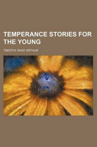 Cover of Temperance Stories for the Young