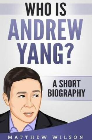 Cover of Who is Andrew Yang?