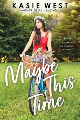 Maybe This Time by Kasie West