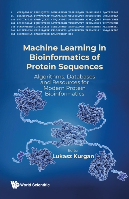 Cover of Machine Learning In Bioinformatics Of Protein Sequences: Algorithms, Databases And Resources For Modern Protein Bioinformatics