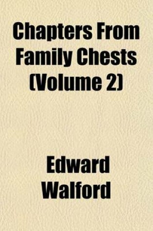 Cover of Chapters from Family Chests (Volume 2)