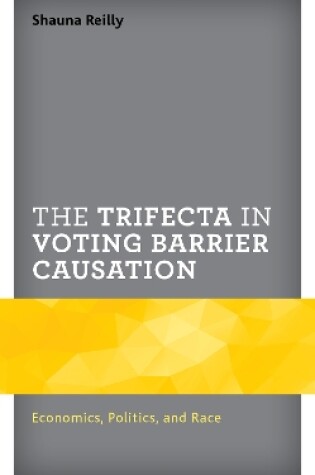 Cover of The Trifecta in Voting Barrier Causation