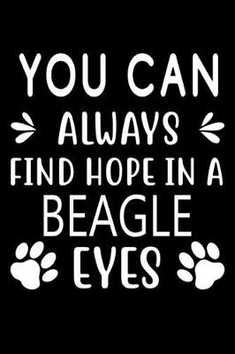 Book cover for You can always find Hope in a Beagle eyes