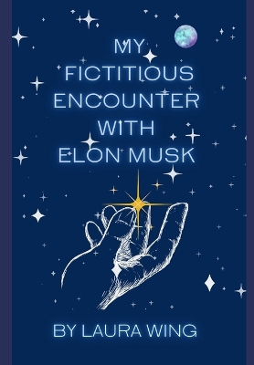 Book cover for My Fictitious Encounter With Elon Musk