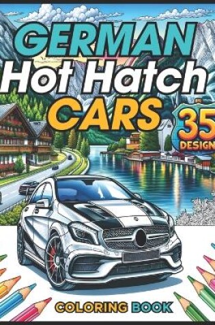 Cover of German Hot Hatch Cars Coloring Book