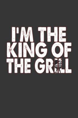 Book cover for King Of The Grill Notebook