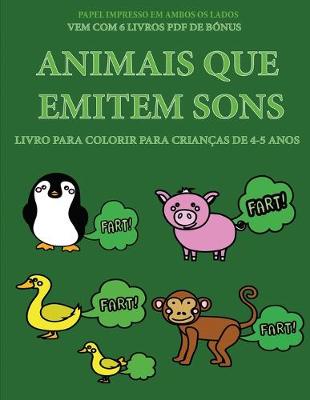 Book cover for Livro para colorir para crian�as de 4-5 anos (Animais que emitem sons)