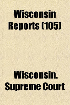 Book cover for Wisconsin Reports (Volume 105)