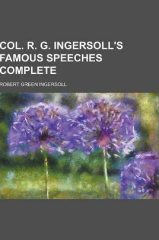 Cover of Col. R. G. Ingersoll's Famous Speeches Complete