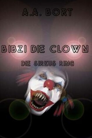 Cover of Bibzi Die Clown Die Sirkus Ring