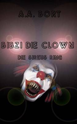 Book cover for Bibzi Die Clown Die Sirkus Ring