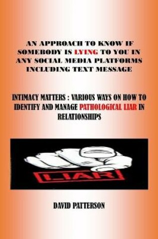 Cover of An Approach to Know If Somebody Is Lying to You in Any Social Media Platforms Including Text Message