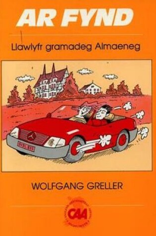 Cover of Ar Fynd - Llawlyfr Gramadeg Almaeneg