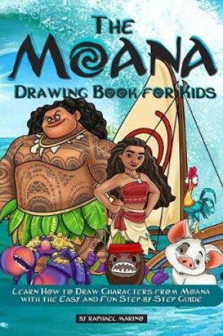 Cover of The Moana Drawing Book for Kids