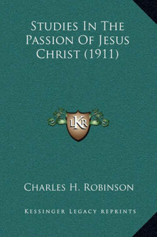 Cover of Studies in the Passion of Jesus Christ (1911)