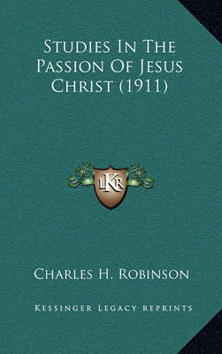 Cover of Studies in the Passion of Jesus Christ (1911)