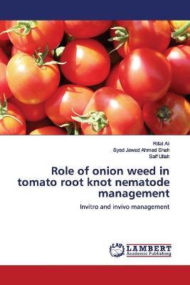 Book cover for Role of onion weed in tomato root knot nematode management