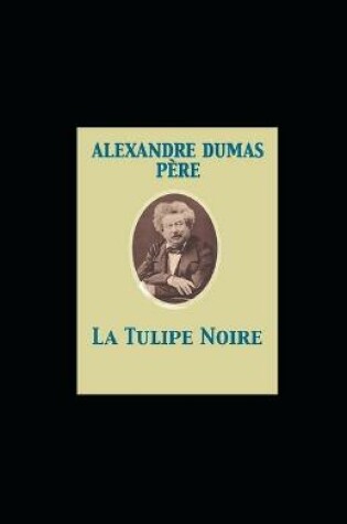 Cover of La Tulipe noire illustree