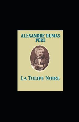 Book cover for La Tulipe noire illustree