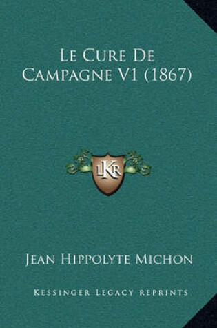 Cover of Le Cure de Campagne V1 (1867)