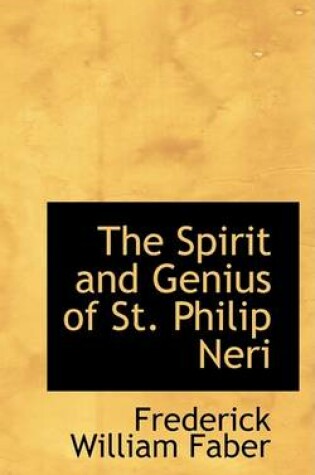 Cover of The Spirit and Genius of St. Philip Neri