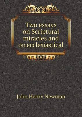 Book cover for Two essays on Scriptural miracles and on ecclesiastical