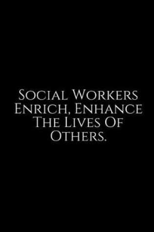 Cover of Social Worker Enrich, Enhance The