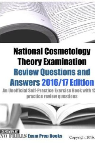 Cover of National Cosmetology Theory Examination Review Questions and Answers 2016/17 Edition