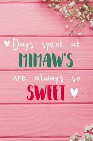 Cover of Days Spent At Mimaw's Are Always So Sweet