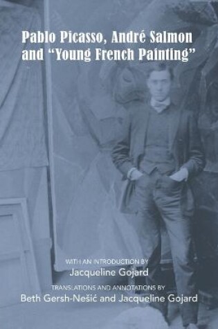 Cover of Pablo Picasso, André Salmon and Young French Painting