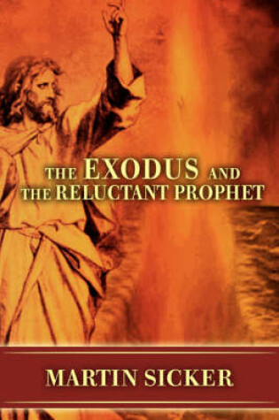 Cover of The Exodus and the Reluctant Prophet