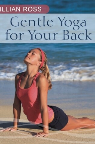 Cover of Gentle Yoga For Your Back