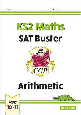 Book cover for KS2 Maths SAT Buster: Arithmetic - Book 2 (for the 2025 tests)