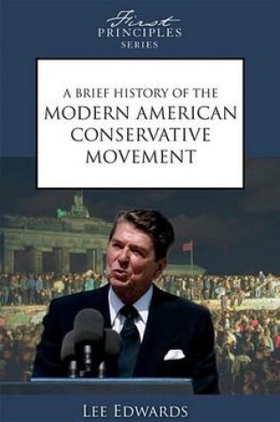 Cover of A Brief History of the Modern American Conservative Movement