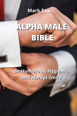 Book cover for Alpha Male Bible