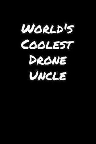 Cover of World's Coolest Drone Uncle