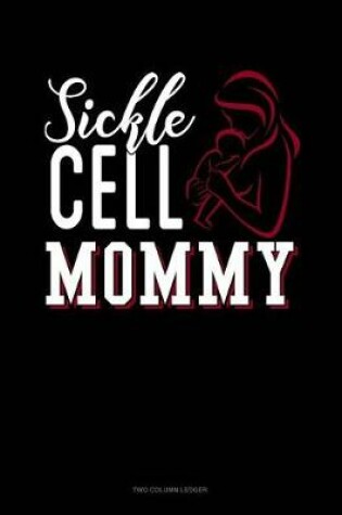 Cover of Sickle Cell Mommy