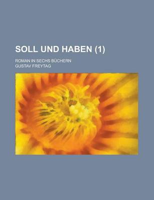 Book cover for Soll Und Haben; Roman in Sechs Buchern (1 )