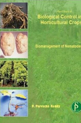 Cover of Hand Book of Biological Control in Horticultural Crops (Biomanagement of Nematode Pests)