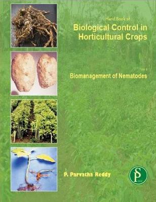 Book cover for Hand Book of Biological Control in Horticultural Crops (Biomanagement of Nematode Pests)