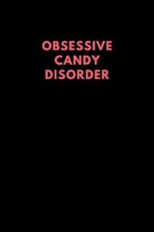 Cover of Obsessive Candy Disorder
