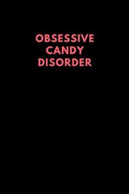 Book cover for Obsessive Candy Disorder