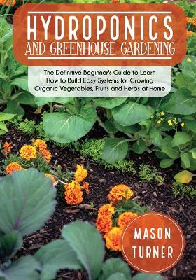 Cover of Hydroponics and Greenhouse Gardening