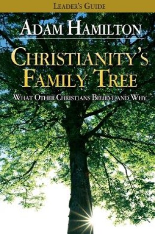 Cover of Christianity's Family Tree Leader's Guide